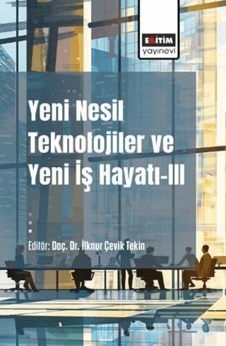 Yeni Nesil Teknolojiler ve Yeni İş Hayatı 3 - 1