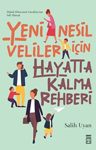 Yeni Nesil Veliler İçin Hayatta Kalma Rehberi - 1