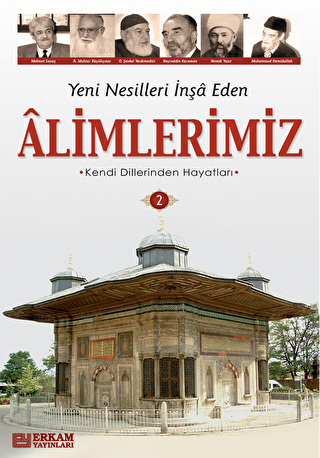 Yeni Nesilleri İnşa Eden Alimlerimiz - 2 - 1