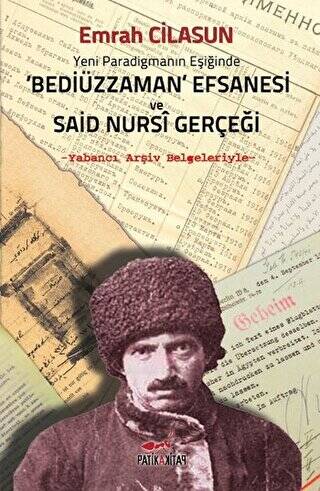 Yeni Paradigmanın Eşiğinde Bediüzzaman Efsanesi ve Said Nursi Gerçeği - 1