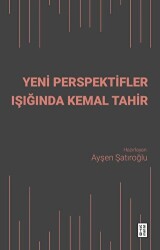 Yeni Perspektifler Işığında Kemal Tahir - 1