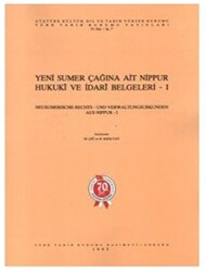 Yeni Sumer Çağına Ait Nippur Hukuki ve İdari Belgeleri 1 - Neusumerische Rechts- Und Verwaltungsurkunden Aus Nippur-1 - 1