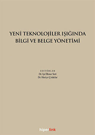 Yeni Teknolojiler Işığında Bilgi ve Belge Yönetimi - 1