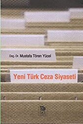 Yeni Türk Ceza Siyaseti - 1