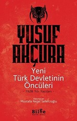 Yeni Türk Devletinin Öncüleri - 1
