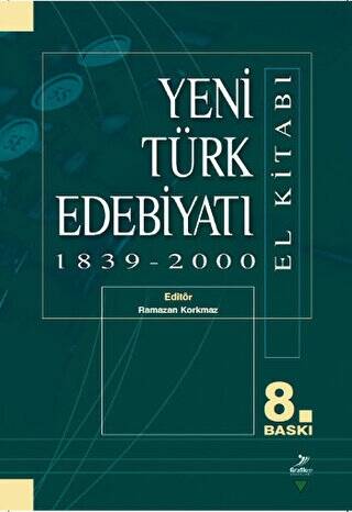 Yeni Türk Edebiyatı 1839 - 2000 El Kitabı - 1