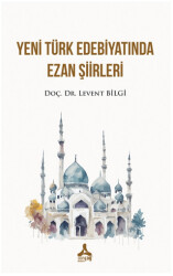 Yeni Türk Edebiyatında Ezan Şiirleri - 1