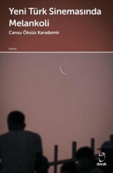 Yeni Türk Sinemasında Melankoli - Doruk Yayınları