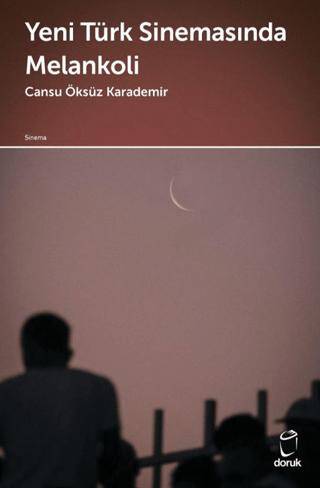 Yeni Türk Sinemasında Melankoli - 1