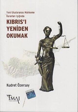 Yeni Uluslararası Mahkeme Kararları Işığında Kıbrıs’ı Yeniden Okumak - 1