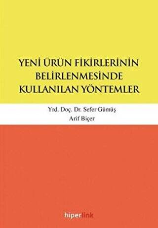 Yeni Ürün Fikirlerinin Belirlenmesinde Kullanılan Yöntemler - 1