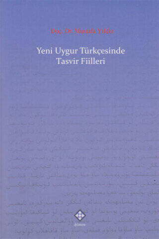 Yeni Uygur Türkçesinde Tasvir Fiilleri - 1