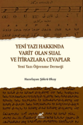 Yeni Yazı Hakkında Varit Olan Sual ve İtirazlara Cevaplar - Paradigma Akademi Yayınları