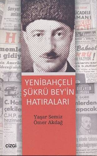 Yenibahçeli Şükrü Bey’in Hatıraları - 1