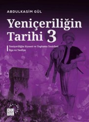 Yeniçeriliğin Tarihi 3 - Küre Yayınları