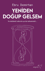 Yeniden Doğup Gelsem - 1