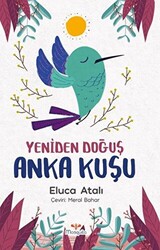 Yeniden Doğuş - Anka Kuşu - 1