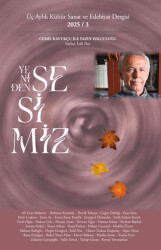 Yeniden Sesimiz - Üç Aylık Kültür Sanat ve Edebiyat Dergisi 3. Sayı - Yeniden Sesimiz Dergisi