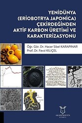 Yenidünya Eriobotrya Japonica Çekirdeğinden Aktif Karbon Üretimi ve Karakterizasyonu - 1