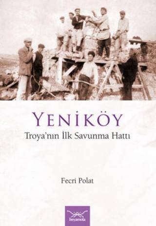 Yeniköy Troya’nın İlk Savunma Hattı - 1