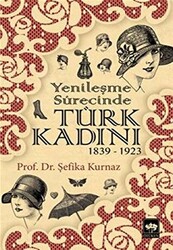 Yenileşme Sürecinde Türk Kadını - 1