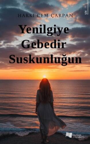 Yenilgiye Gebedir Suskunluğun - 1