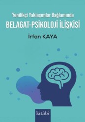 Yenilikçi Yaklaşımlar Bağlamında Belagat-Psikoloji İlişkisi - Kitabi Yayınevi