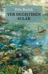 Yer Değiştiren Sular - 1