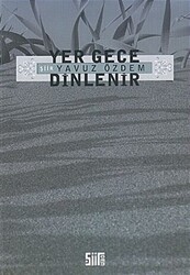 Yer Gece Dinlenir - Şiirden Yayıncılık
