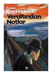 Yeraltından Notlar - 1