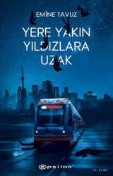Yere Yakın Yıldızlara Uzak - 1