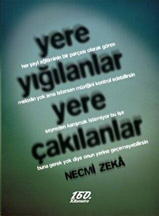 Yere Yığılanlar Yere Çakılanlar - 1
