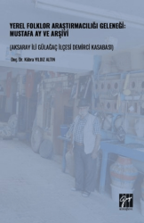 Yerel Folklor Araştırmacılığı Geleneği: Mustafa Ay ve Arşivi - Gazi Kitabevi