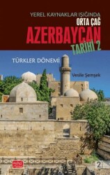 Yerel Kaynaklar Işığında Orta Çağ Azerbaycan Tarihi - 2 - 1