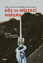 Yerel, Ulusal ve Küresel Boyutlarıyla Göç ve Mülteci Sorunu - 1