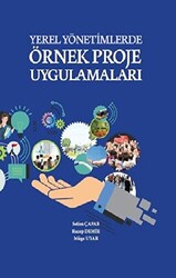 Yerel Yönetimlerde Örnek Proje Uygulamaları - 1