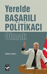 Yerelde Başarılı Politikacı Olmak - 1