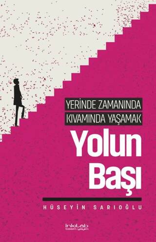 Yerinde Zamanında Kıvamında Yaşamak - Yolun Başı - 1
