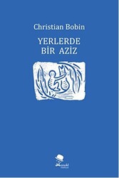 Yerlerde Bir Aziz - 1