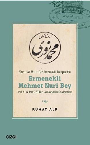 Yerli ve Millî Bir Osmanlı Burjuvası Ermenekli Mehmet Nuri Bey - 1