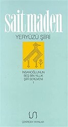 Yeryüzü Şiiri İnsanoğlunun Beş Bin Yıllık Şiir Serüveni 1 - 1