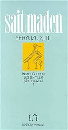 Yeryüzü Şiiri İnsanoğlunun Beş Bin Yıllık Şiir Serüveni 1 - 1