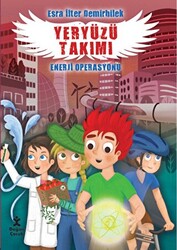 Yeryüzü Takımı - Enerji Operasyonu - 1