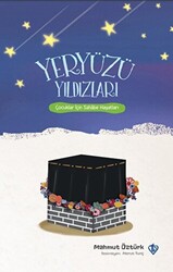 Yeryüzü Yıldızları Çocuklar İçin Sahabe Hayatları - 1