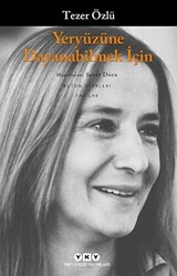 Yeryüzüne Dayanabilmek İçin - 1