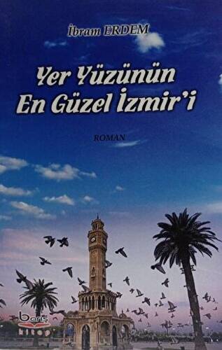 Yeryüzünün En Güzel İzmir`i - 1