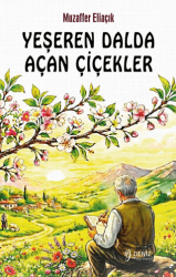 Yeşeren Dalda Açan Çiçekler - Deniz Yayınevi