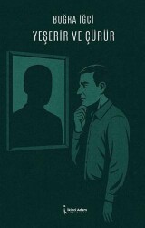 Yeşerir ve Çürür - İkinci Adam Yayınları