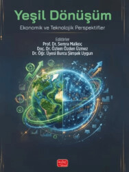 Yeşil Dönüşüm - Ekonomik ve Teknolojik Perspektifler - Nobel Bilimsel Eserler