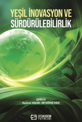 Yeşil İnovasyon ve Sürdürülebilirlik - Efe Akademi Yayınları